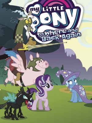 cover image of My Little Pony: To Where and Back Again